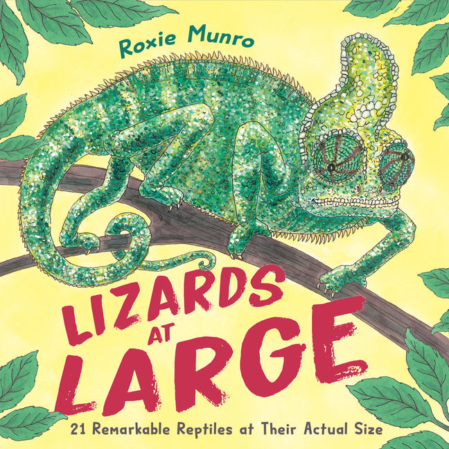 Lizards at Large: 21 Remarkable Reptiles at Their Actual Size - Paperback by Books by splitShops