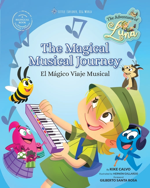 The Magical Musical Journey. The Adventures of Luna. Bilingual English-Spanish.: Little Explorer, Big World - Paperback by Books by splitShops