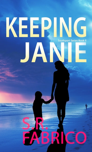 Keeping Janie: Book 2 of the Southport Series - Hardcover by Books by splitShops