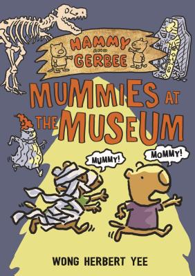 Hammy and Gerbee: Mummies at the Museum - Paperback by Books by splitShops