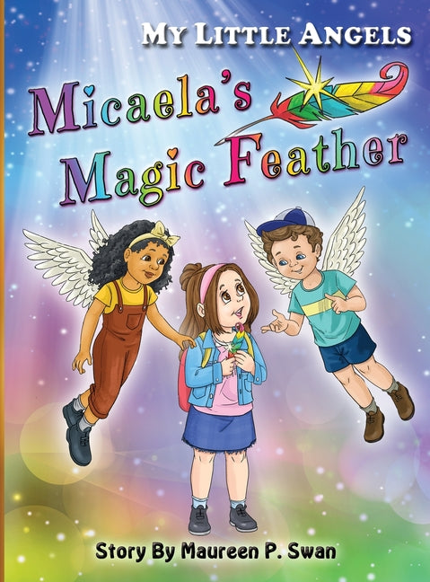 My Little Angels, Micaela's Magic Feather - Hardcover by Books by splitShops