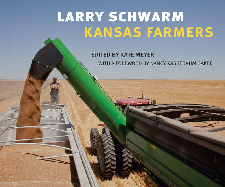 Larry Schwarm: Kansas Farmers - Hardcover by Books by splitShops