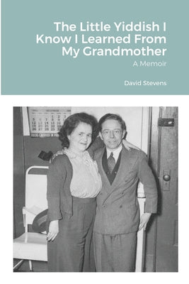 The Little Yiddish I Know I Learned From My Grandmother: A Memoir - Paperback by Books by splitShops