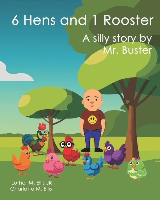 6 Hens and 1 Rooster: A silly story by Mr. Buster - Paperback by Books by splitShops