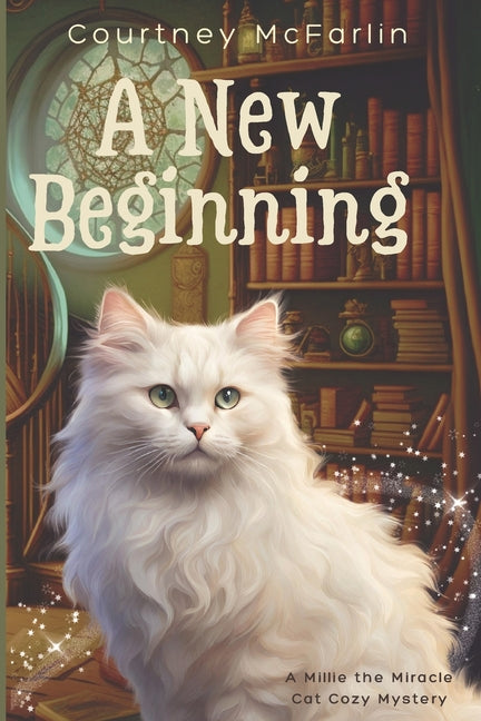 A New Beginning: A Millie the Miracle Cat Cozy Mystery - Paperback by Books by splitShops