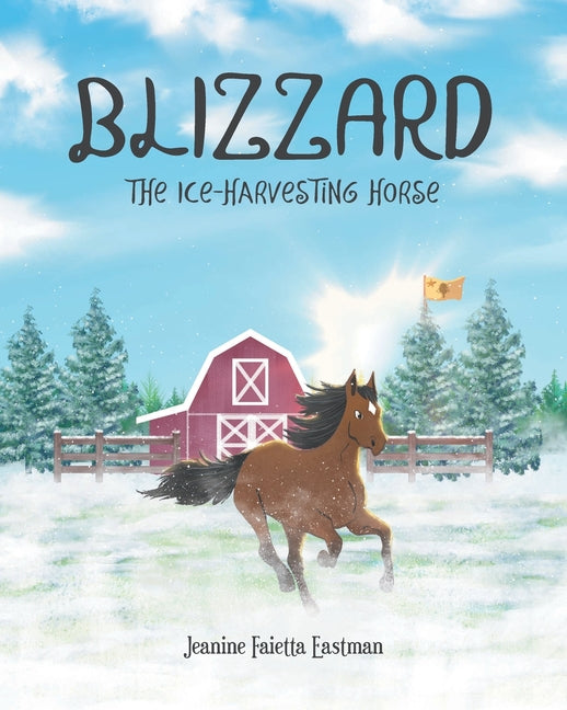 Blizzard the Ice-Harvesting Horse - Paperback by Books by splitShops