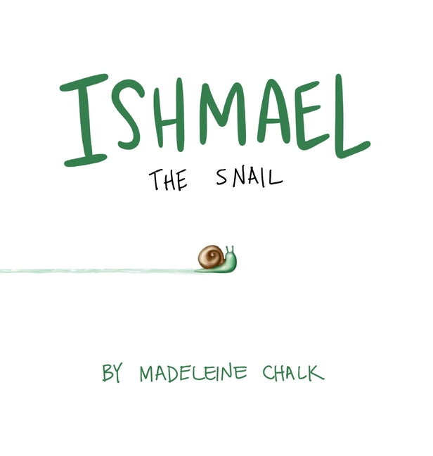 Ishmael The Snail - Hardcover by Books by splitShops