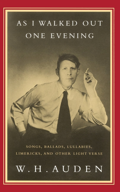 As I Walked Out One Evening: Songs, Ballads, Lullabies, Limericks, and Other Light Verse - Paperback by Books by splitShops