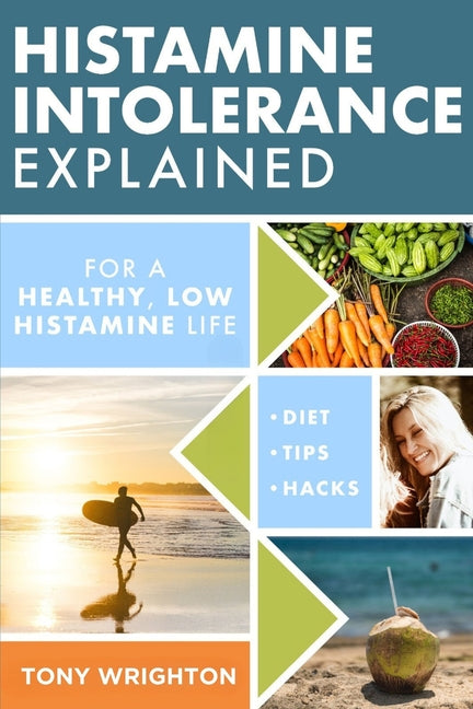 Histamine Intolerance Explained: 12 Steps To Building a Healthy Low Histamine Lifestyle, featuring the best low histamine supplements and low histamin - Paperback by Books by splitShops