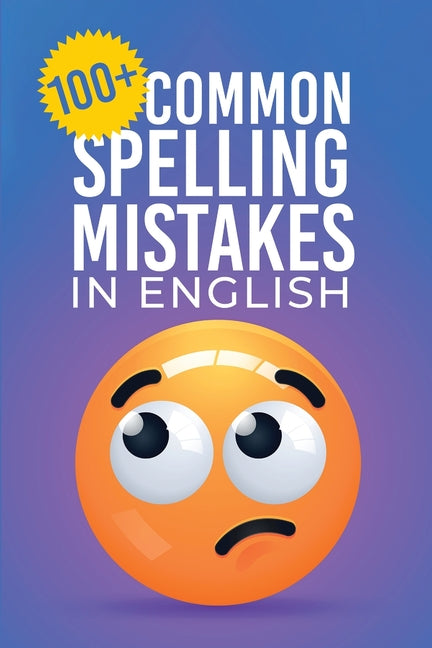 100+ Common Spelling Mistakes in English - Paperback by Books by splitShops