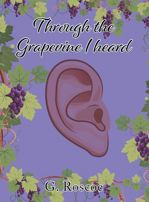 Through the Grapevine I Heard - Hardcover by Books by splitShops