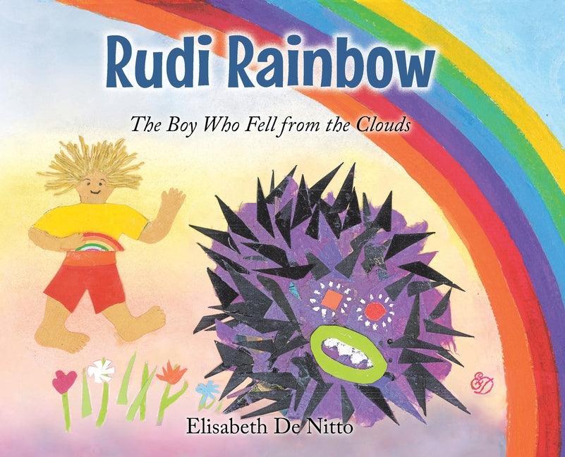 Rudi Rainbow: The Boy Who Fell from the Clouds - Hardcover by Books by splitShops