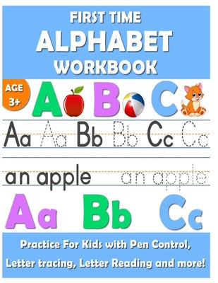 First Time Alphabet Workbook: First time Alphabet Tracing Book for Preschoolers is an exciting Alphabet Tracing, Handwriting and Spelling workbook w - Paperback by Books by splitShops