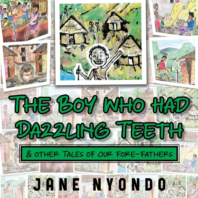 The Boy Who Had Dazzling Teeth & other Tales of Our Fore-Fathers - Paperback by Books by splitShops