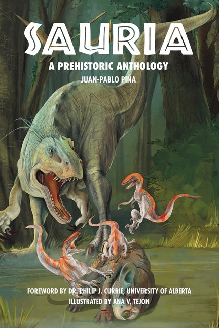 Sauria: A Prehistoric Anthology - Paperback by Books by splitShops