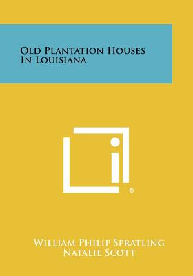 Old Plantation Houses In Louisiana - Paperback by Books by splitShops