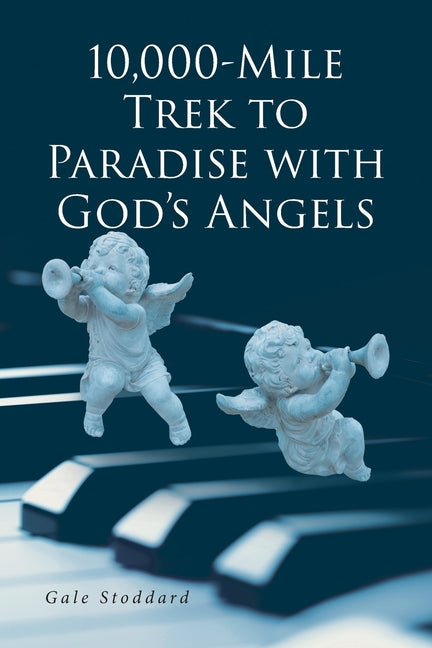 10,000-Mile Trek to Paradise with God's Angels - Paperback by Books by splitShops