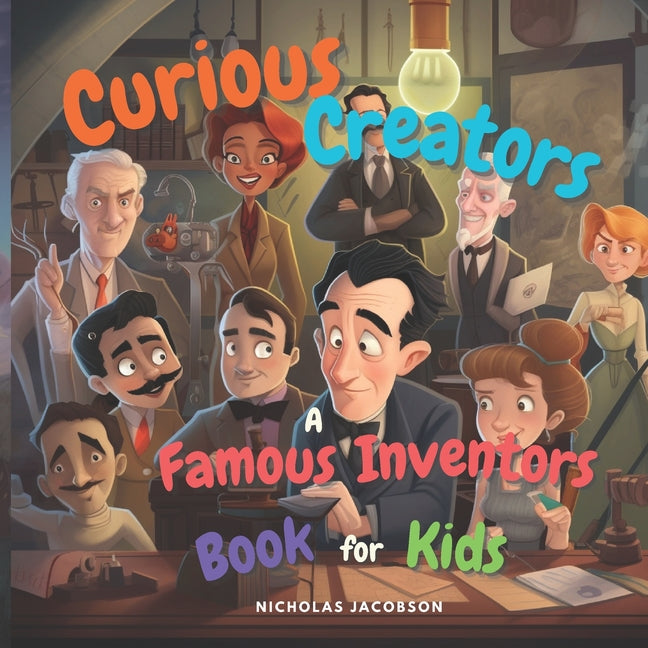 Curious Creators: A Famous Inventors Book for Kids - Paperback by Books by splitShops