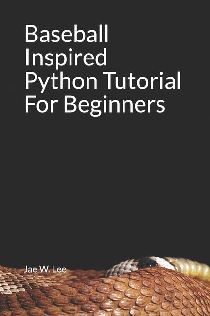 Baseball Inspired Python Tutorial For Beginners - Paperback by Books by splitShops