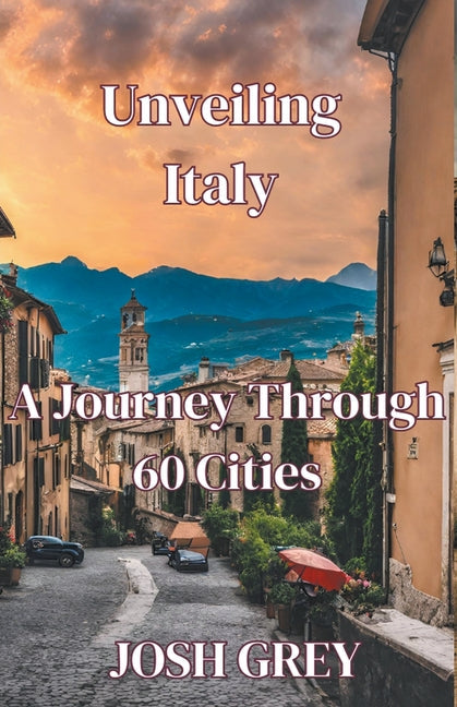 "Unveiling Italy: A Journey Through 60 Cities" - Paperback by Books by splitShops