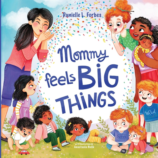 Mommy Feels BIG THINGS - Paperback by Books by splitShops