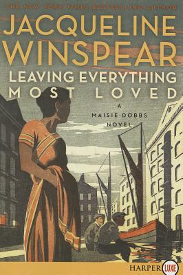 Leaving Everything Most Loved: A Maisie Dobbs Novel - Paperback by Books by splitShops