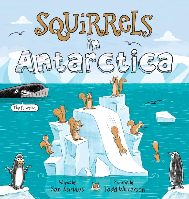 Squirrels in Antarctica - Hardcover by Books by splitShops