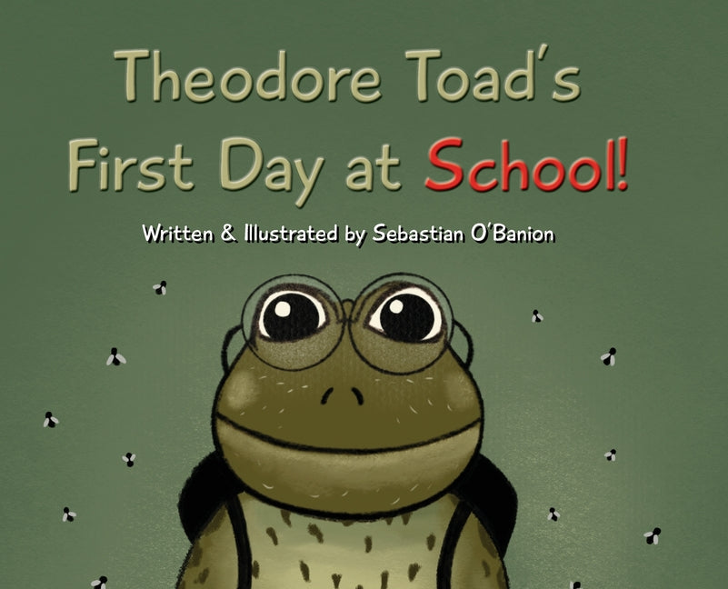 Theodore Toad's First Day at School! - Hardcover by Books by splitShops