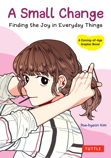 A Small Change: Finding the Joy in Everyday Things (a Korean Graphic Novel) - Paperback by Books by splitShops