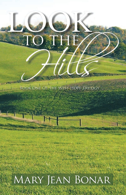 Look to the Hills: Book One of the West Hope Trilogy - Paperback by Books by splitShops