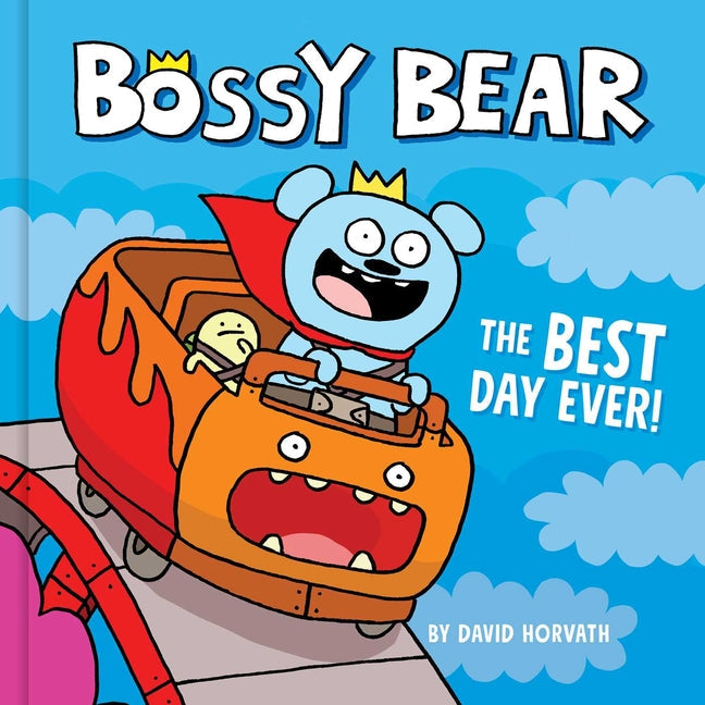 Bossy Bear: The Best Day Ever! - Hardcover by Books by splitShops