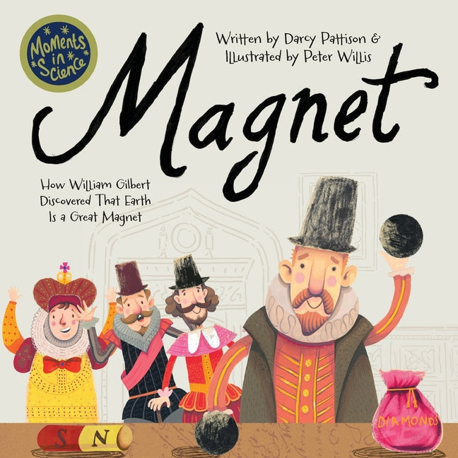 Magnet: How William Gilbert Discovered That Earth Is a Great Magnet - Paperback by Books by splitShops