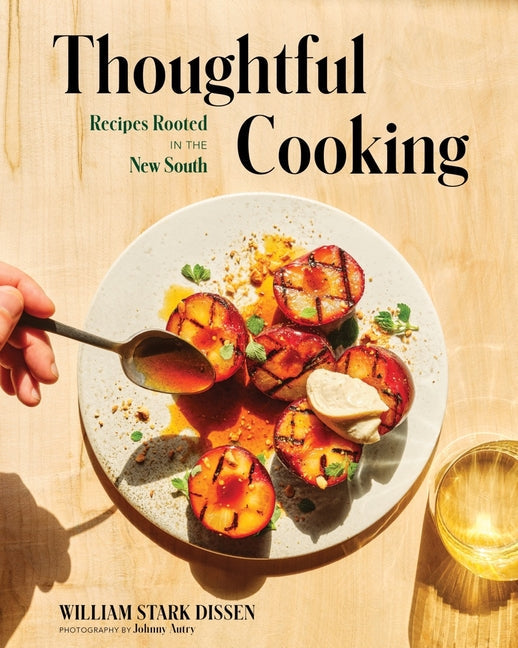 Thoughtful Cooking: Recipes Rooted in the New South - Hardcover by Books by splitShops