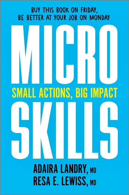 Microskills: Small Actions, Big Impact - Hardcover by Books by splitShops