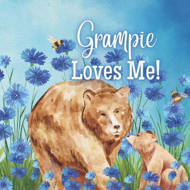 Grampie Loves Me!: A Rhyming Story about Generational Love - Paperback by Books by splitShops