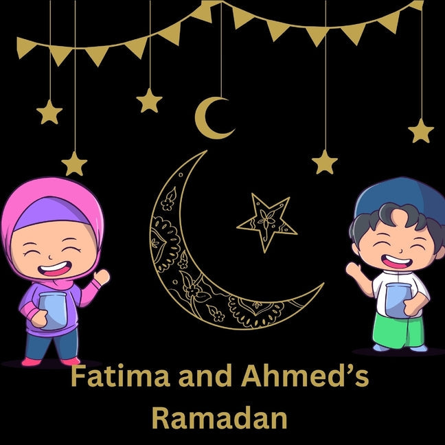 Fatima And Ahmed's Ramadan - Paperback by Books by splitShops