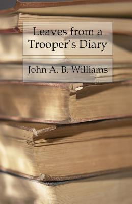 Leaves from a Trooper's Diary: Companions in Arms in the Anderson Cavalry - Paperback by Books by splitShops