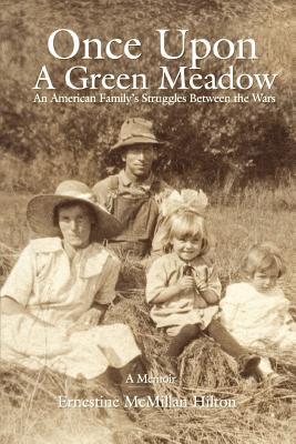 Once Upon a Green Meadow: An American Family's Struggles Between the Wars - Paperback by Books by splitShops