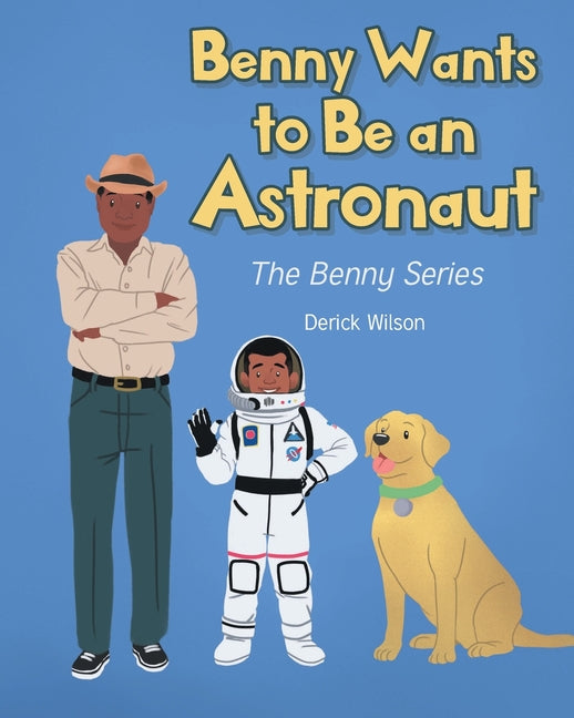 Benny Wants to Be an Astronaut - Paperback by Books by splitShops