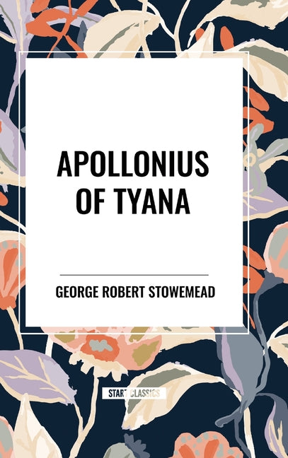 Apollonius of Tyana - Hardcover by Books by splitShops