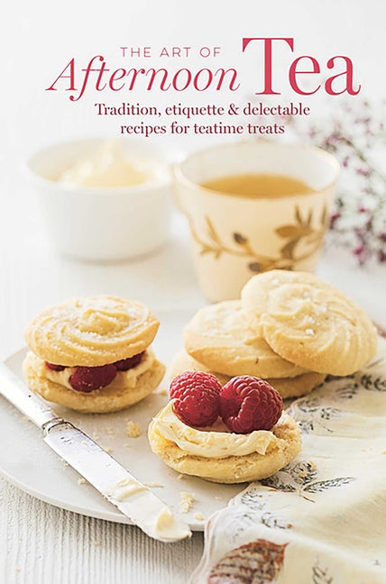 The Art of Afternoon Tea: Tradition, Etiquette & Recipes for Delectable Teatime Treats - Hardcover by Books by splitShops