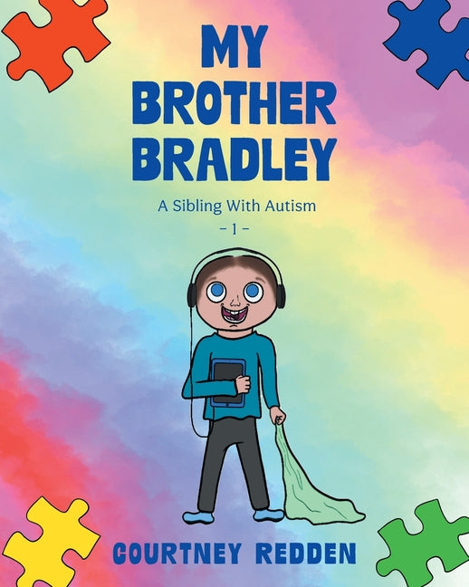 My Brother Bradley: A Sibling With Autism - Paperback by Books by splitShops