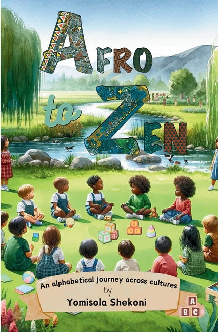 Afro to Zen - an Alphabetical Journey Across Cultures: A Diversity Themed ABC Picture Book for Babies, Toddlers and Preschoolers - Paperback by Books by splitShops