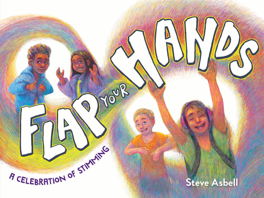 Flap Your Hands: A Celebration of Stimming - Hardcover by Books by splitShops