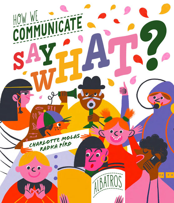 Say What? How We Communicate - Hardcover by Books by splitShops