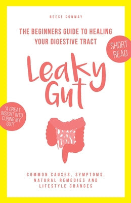 Leaky Gut: The Beginners Guide to Healing Your Digestive Tract - Paperback by Books by splitShops