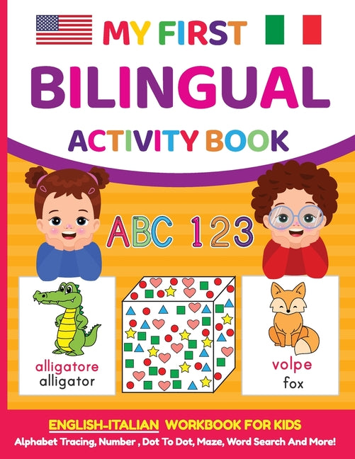 My First Bilingual Activity Book: English-Italian Workbook for Kids 4-6 Years Old - Paperback by Books by splitShops