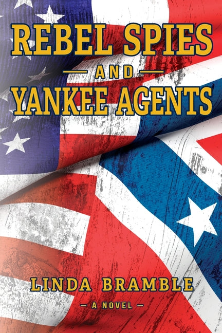 REBEL SPIES and YANKEE AGENTS - Paperback by Books by splitShops