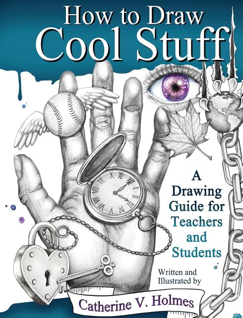 How to Draw Cool Stuff: A Drawing Guide for Teachers and Students - Hardcover by Books by splitShops