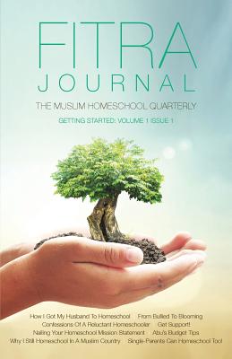 Fitra Journal &#12033;Getting Started with Muslim Homeschooling: Issue One - Paperback by Books by splitShops